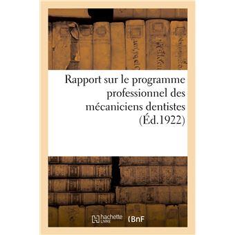 Rapport sur le programme professionnel des mécaniciens dentistes