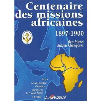 Centenaire des missions africaines : 1897-1900