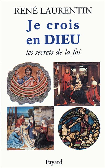 Je crois en Dieu - René Laurentin - (donnée non spécifiée)