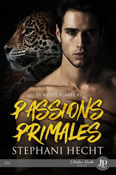 Passions primales - Stephani Hecht - broché