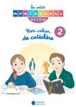 Les Petits Montessori - Mon cahier de catéchèse 6-12 ans tome II