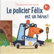 Le policier Félix est un héros !