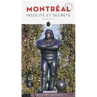 Montréal insolite et secrète