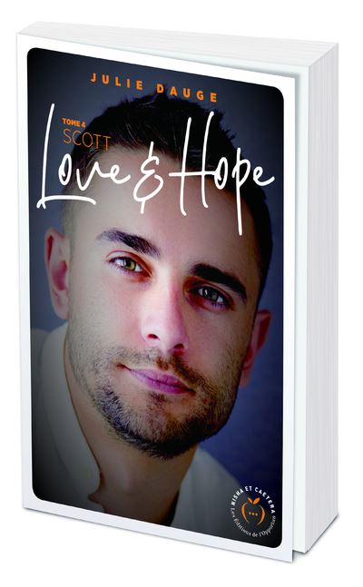 Love and hope - tome 4 Scott - Julie Dauge - broché