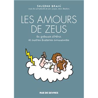Les amours de zeus - la jalousie d'héra, et autres histoires amusantes