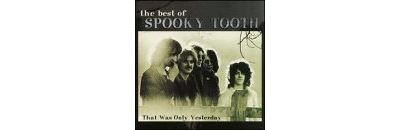 Best of spooky tooth that was only yesterday/remasterise