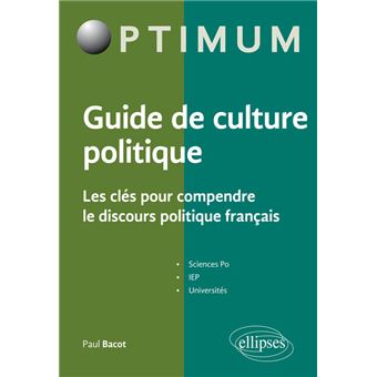 Guide de culture politique - Les clés pour comprendre le discours politique français