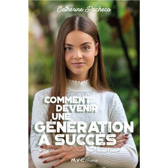 Comment devenir une génération à succès
