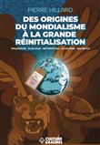 Des origines du Mondialisme à la Grande Réinitialisation