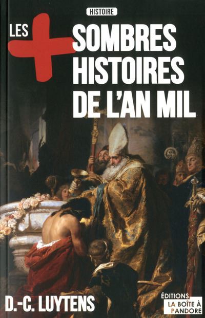Les plus sombres histoires de l'An Mil - Daniel-Charles Luytens - broché