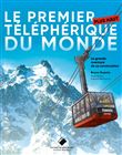 Le premier plus haut téléphérique du monde