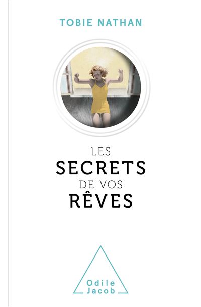 Les secrets de vos rêves - COLLECTOR - Tobie Nathan - broché