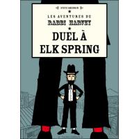 Les Aventures de Rabbi Harvey   Duel à Elk Spring