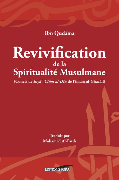 Revivification de la spiritualité musulmane - Iqra Eds