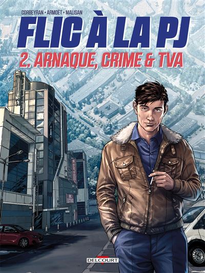 Flic à la PJ - Tome 02 - Arnaque, Crime & TVA (2023)