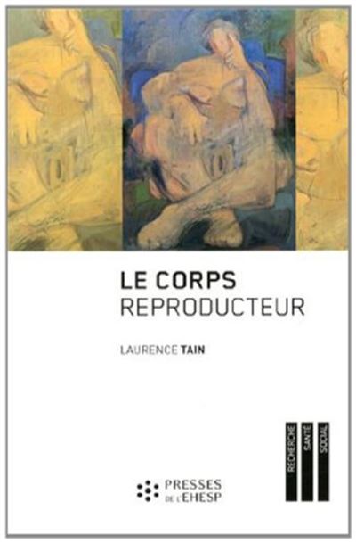 Le corps reproducteur - Laurence Tain - broché
