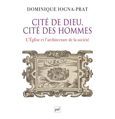 Cité de Dieu, cité des hommes - Dominique Iogna-Prat - broché
