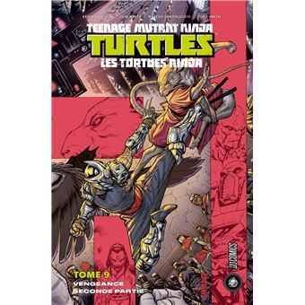 Les Tortues Ninja - TMNT, T9 : Vengeance - Seconde partie