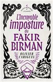 L' Incroyable imposture  du Fakir Birman