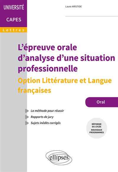 L'épreuve orale d'analyse d'une situation professionnelle - Option Littérature et Langue françaises - Capes de Lettres
