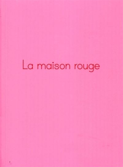 La maison rouge
