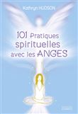 101 pratiques spirituelles avec les anges
