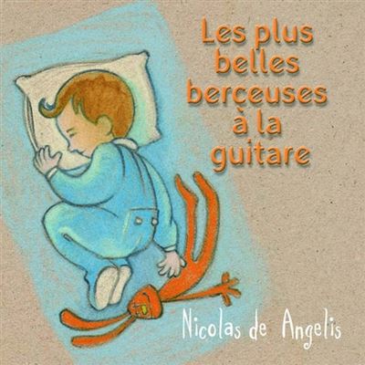 Plus belles berceuses a la guitare