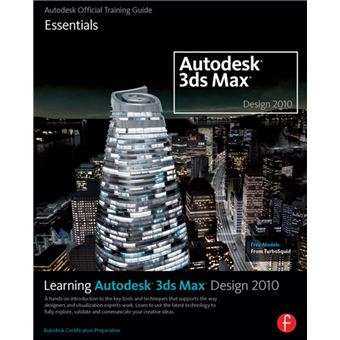 Learning Autodesk 3ds Max Design 2010: Essentials - 1