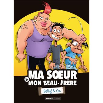 Ma sœur & mon beau-frère - Tome 1 - Sellig & Co. - 1