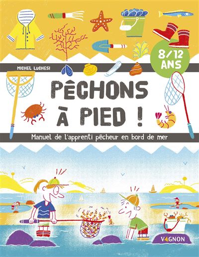 Pêchons à pied ! - Michel Luchesi - broché