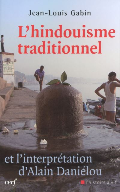 L'Hindouisme traditionnel et l'interprétation d'Alain Daniélou