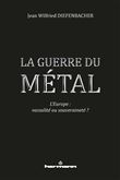 La Guerre du métal