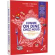 Comme on dîne chez nous - Le grand livre des mots et des recettes de nos régions