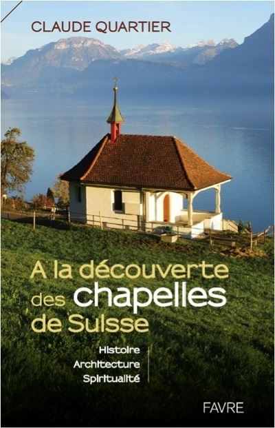 Balades vers les Chapelles de Suisse