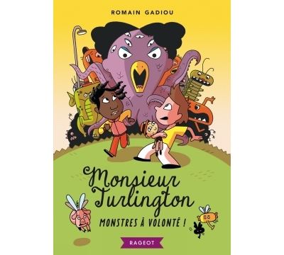 Monsieur Turlington - Monstres à volonté !