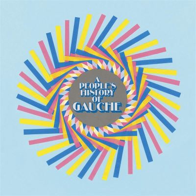 A People's History Of Gauche