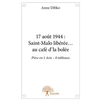 17 août 1944 : saint malo libérée... au café d'la bolée - 1