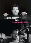 Giacometti / Dalí - Traumgärten