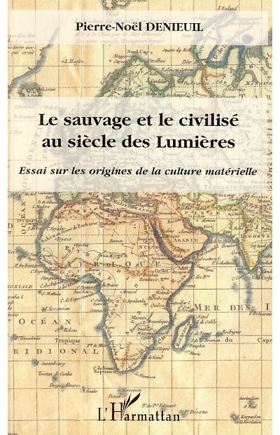 Le sauvage et le civilisé au siècle des Lumières