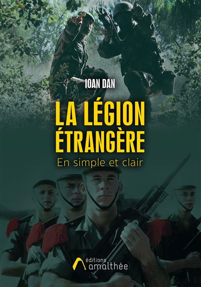La légion étrangère En simple et clair