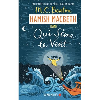 Hamish Macbeth 6 - Qui sème le vent
