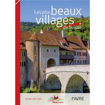 Les plus beaux villages de Suisse