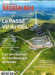 Dossiers d'archéologie N° 406 : Archéologie et patrimoine vus du ciel  - juil/aout 2021