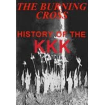 The Burning Cross ( History of the KKK) - ebook (ePub) - John McCoist