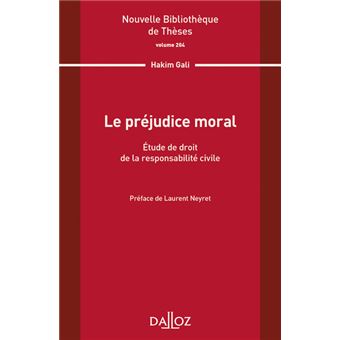 Le préjudice moral - Volume 204 Etude de droit de la responsabilité civile