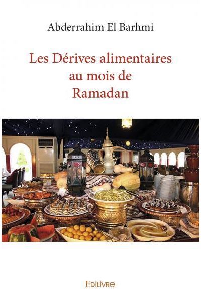 Les dérives alimentaires au mois de Ramadan