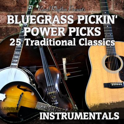 Bluegrass Pickin' Power Picks : 25 Traditional Classics