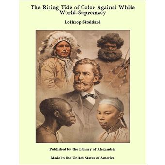 The Rising Tide of Color Against White World-Supremacy - 1