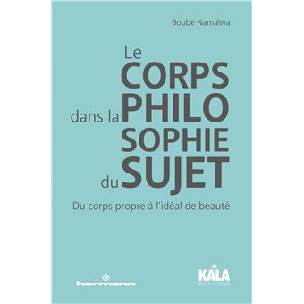 Le Corps dans la philosophie du sujet