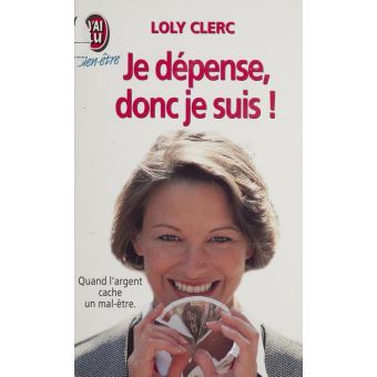 Je dépense, donc je suis - 1